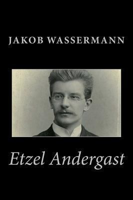 Etzel Andergast [German] 1478109122 Book Cover