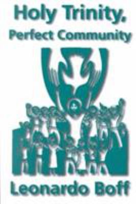 Holy Trinity, Perfect Community 1570753326 Book Cover