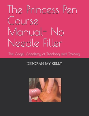 The Princess Pen Course Manual- No Needle Fille... B086BC11S2 Book Cover