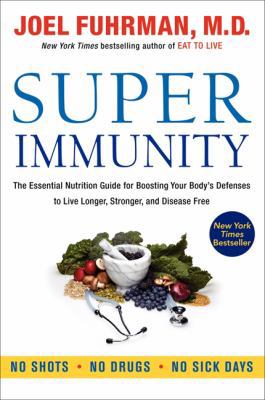 Super Immunity: The Essential Nutrition Guide f... 0062080644 Book Cover