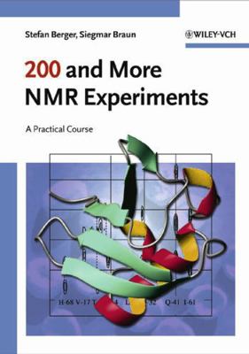 200 and More NMR Experiments 3527310673 Book Cover
