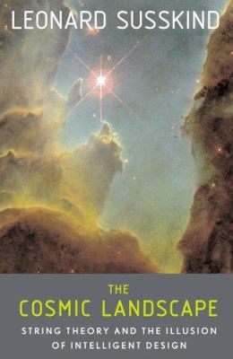 The Cosmic Landscape: String Theory and the Ill... 0316155799 Book Cover