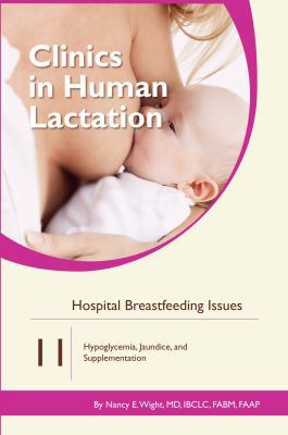 Clinics in Human Lactation, Vol 11: Hospital Br... 0985889306 Book Cover