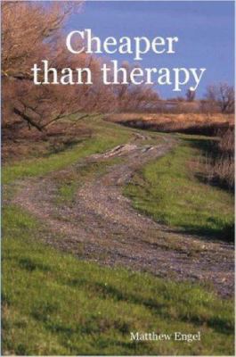 Cheaper than therapy 1411631315 Book Cover