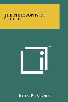 The Philosophy Of Epictetus 1258180294 Book Cover