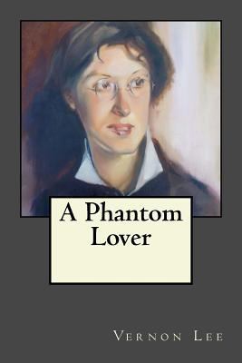 A Phantom Lover 1545588511 Book Cover