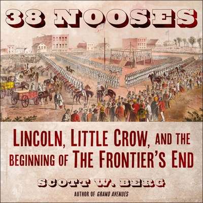 38 Nooses: Lincoln, Little Crow, and the Beginn... 1665121440 Book Cover