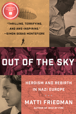 Out of the Sky: Heroism and Rebirth in Nazi Europe 1954118988 Book Cover