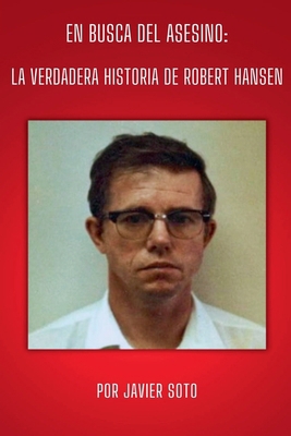 En Busca del Asesino: La Verdadera Historia de ... [Spanish]            Book Cover