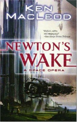 Newton's Wake: A Space Opera 076534422X Book Cover