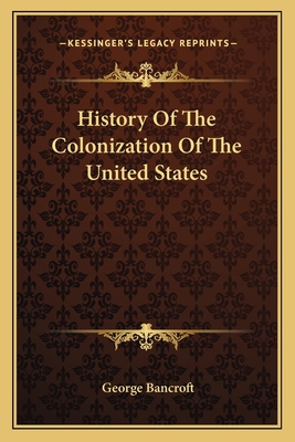 History Of The Colonization Of The United States 1163638714 Book Cover