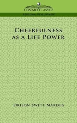 Cheerfulness as a Life Power 1596053038 Book Cover