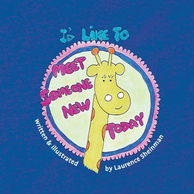 I'd Like To Meet Someone New Today B0D4RPQ49K Book Cover