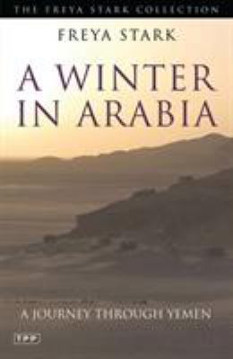 A Winter in Arabia: A Journey Through Yemen 1848851928 Book Cover