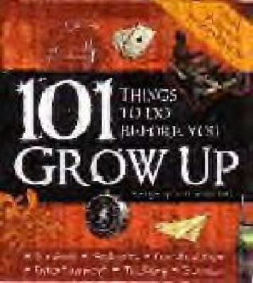101 Things to Do Before You Grow Up 1741826764 Book Cover