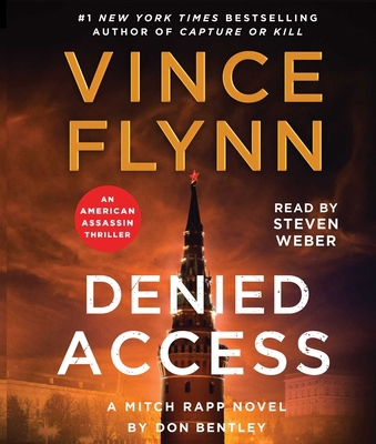 Denied Access: A Mitch Rapp Novel by Don Bentley 1668142570 Book Cover