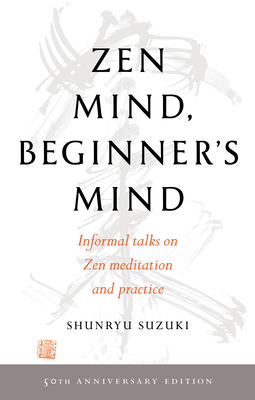 Zen Mind, Beginner's Mind: 50th Anniversary Edi... 1611808413 Book Cover