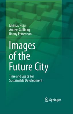 Images of the Future City: Time and Space for S... 9400706529 Book Cover