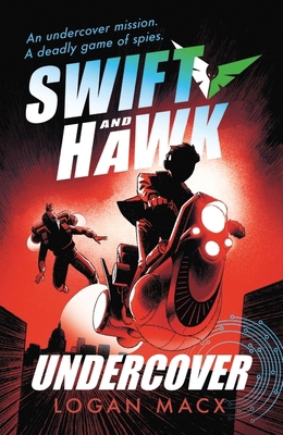 Swift and hawk: undercover 1406394947 Book Cover