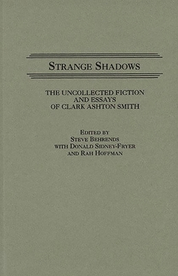 Strange Shadows: The Uncollected Fiction and Es... 0313266115 Book Cover