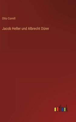 Jacob Heller und Albrecht Dürer [German] 3368211390 Book Cover