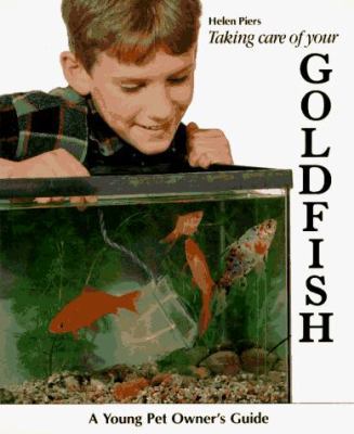 Taking Care of Your Goldfish (A Young Pet Owner... 0812013689 Book Cover