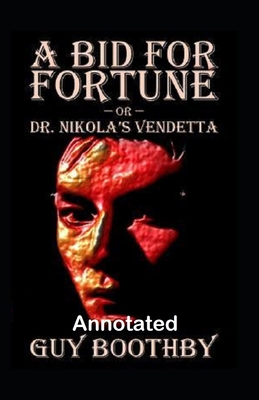 A Bid for Fortune or Dr Nikolas Vendetta Annotated B08MSSD4L9 Book Cover