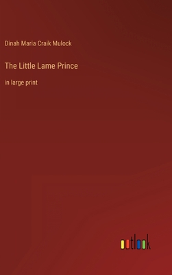 The Little Lame Prince: in large print 3368252690 Book Cover