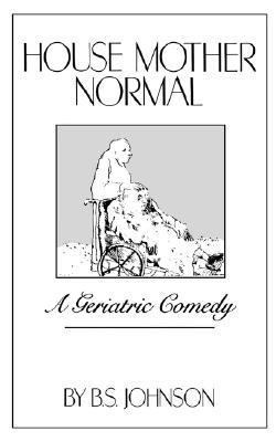 House Mother Normal: A Geriatric Comedy 0811209814 Book Cover