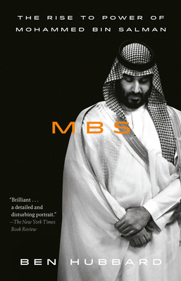 Mbs: The Rise to Power of Mohammed Bin Salman 1984823833 Book Cover