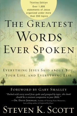 The Greatest Words Ever Spoken: Everything Jesu... 1400074630 Book Cover