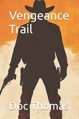 Vengeance Trail B0G8JCDPZP Book Cover
