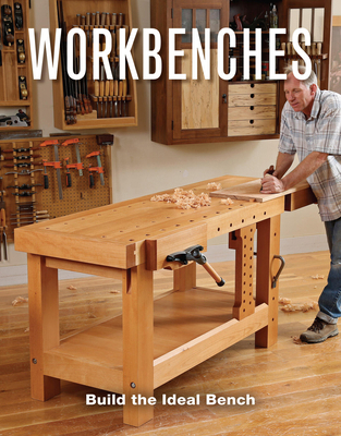 Workbenches: Build the Ideal Bench 1641551208 Book Cover
