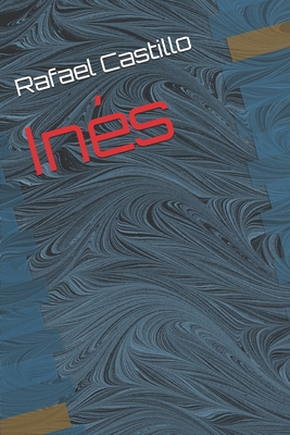Inés [Spanish] 1090951698 Book Cover