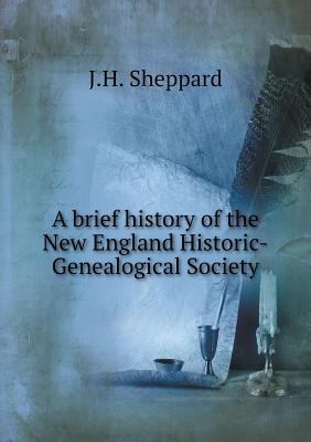 A brief history of the New England Historic-Gen... 5518742134 Book Cover