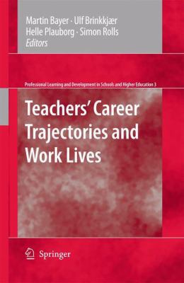 Teachers' Career Trajectories and Work Lives 9400736894 Book Cover
