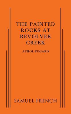 The Painted Rocks at Revolver Creek 0573704732 Book Cover