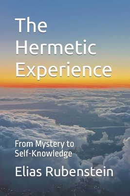 The Hermetic Experience: From Mystery to Self-K...            Book Cover