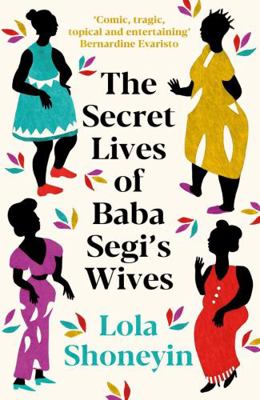 The Secret Lives of Baba Segi's Wives 1788167589 Book Cover