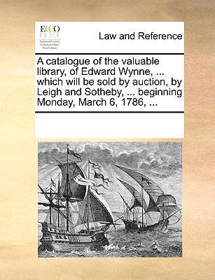 A catalogue of the valuable library, of Edward ... 1170246095 Book Cover
