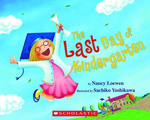 The Last Day of Kindergarten - Paperback - Firs... B00CIEYE8U Book Cover