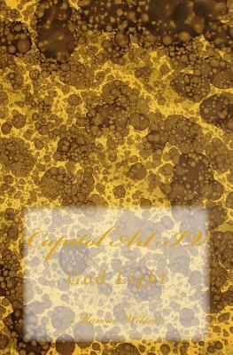 Capitol Art IV: God Light 1499314361 Book Cover
