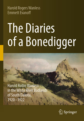 The Diaries of a Bonedigger: Harold Rollin Wanl... 3031251202 Book Cover