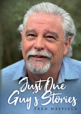 Just One Guy's Stories 1958000485 Book Cover