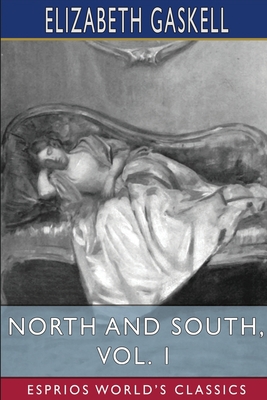 North and South, Vol. 1 (Esprios Classics) 1034951378 Book Cover