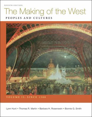 The Making of the West, Volume II: Since 1500: ... 0312672713 Book Cover