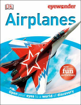 Eye Wonder: Airplanes: Open Your Eyes to a Worl... 1465402519 Book Cover