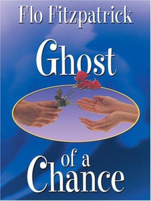 Ghost Of A Chance [Large Print] 1587248727 Book Cover