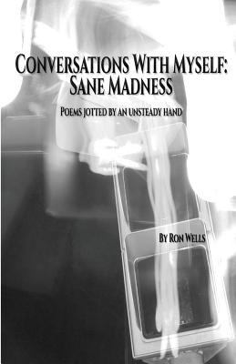 Conversations With Myself: Sane Madness 1719225133 Book Cover
