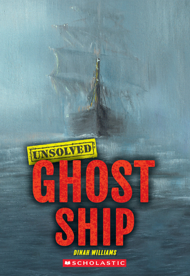 Ghost Ship (Unsolved) 1546178643 Book Cover